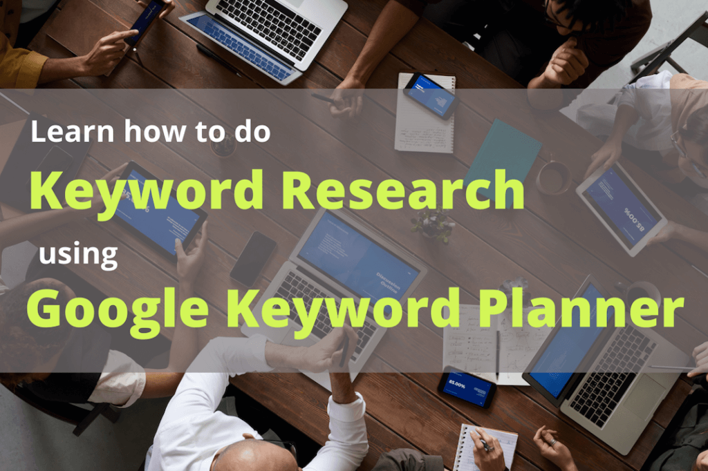 Learn how to do keyword research using Google Keyword Planner