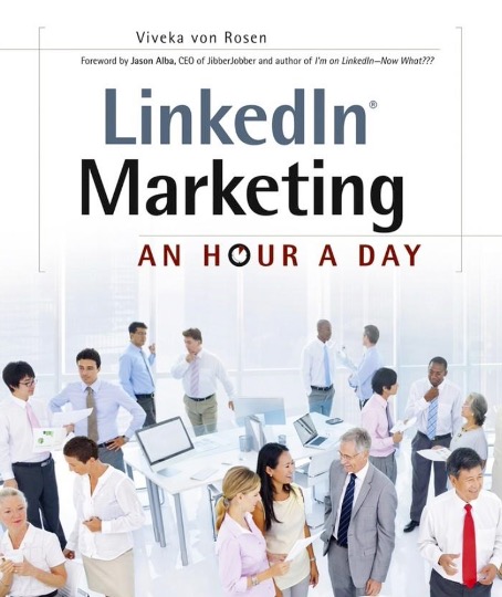 LinkedIn Marketing - An hour a day - by Viveka Rosen